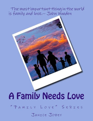 A Family Needs Love ("Family Love" Series)