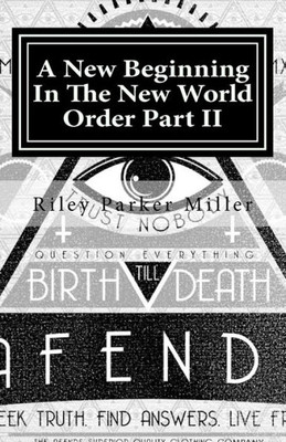 A New Beginning In The New World Order Part II