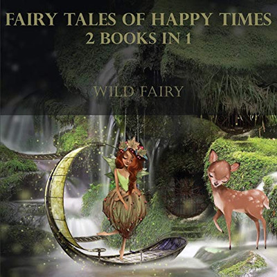 Fairy Tales Of Happy Times: 2 Books In 1 - Paperback