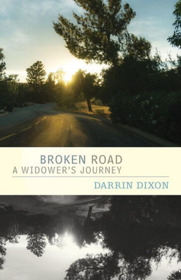 Broken Road: A Widower's Journey