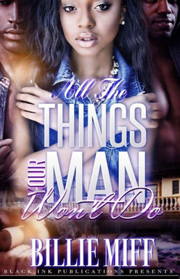 All The Things Your Man Won't Do