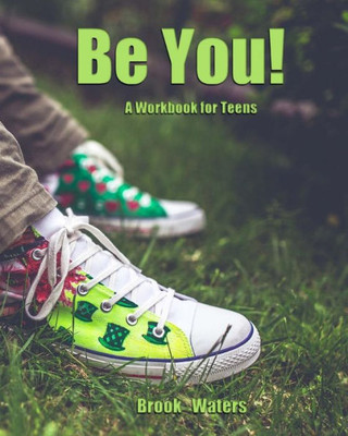 Be You: A Teenage Depression Workbook