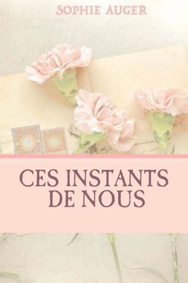 Ces instants de nous (French Edition)