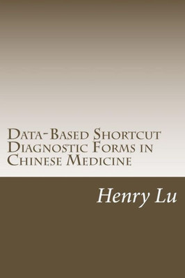 Data-Based Shortcut Diagnostic Forms in Chinese Medicine