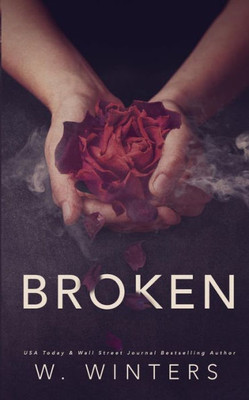 Broken: A Dark Romance (The Last Kiss)