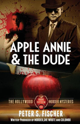 Apple Annie and the Dude (The Hollywood Murder Mysteries)