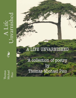 A Life Unvarnished