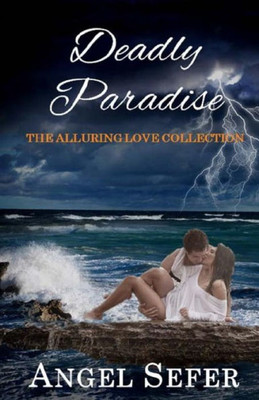 Deadly Paradise (The Alluring Love Collection) (Volume 2)