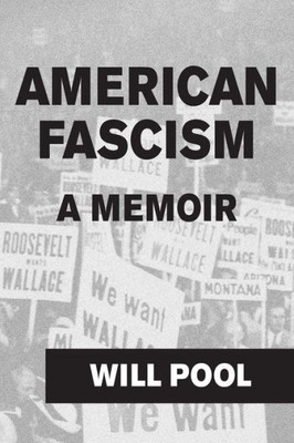 American Fascism: A Memoir