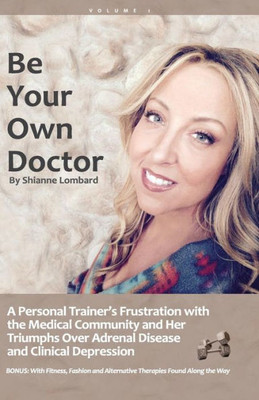 Be Your Own Doctor: Be Your Own Doctor