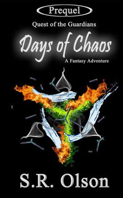 Days of Chaos: A Fantasy Adventure (Quest of the Guardians)