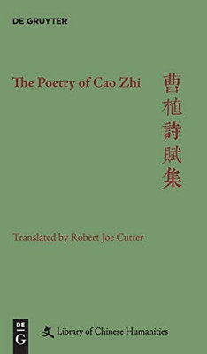 The Poetry of Cao Zhi (Library of Chinese Humanities)