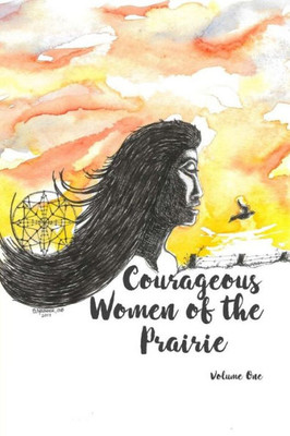Courageous Women of the Prairie