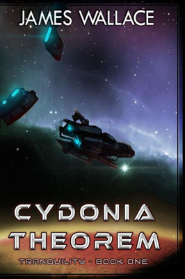 Cydonia Theorem: Tranquility: Book One