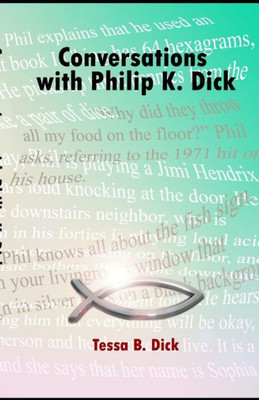 Conversations with Philip K. Dick