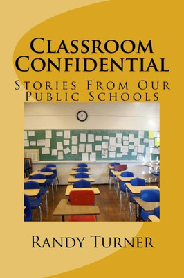 Classroom Confidential: Stories From Our Public Schools