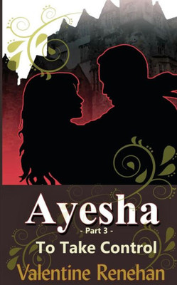 'Ayesha' To Take Control