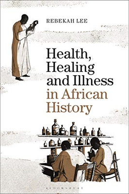 Health, Healing and Illness in African History - Paperback