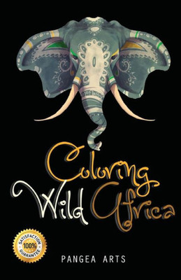 Coloring Wild Africa: Adult Coloring Book (TRAVEL SIZE)