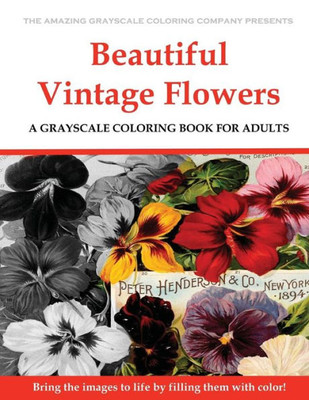 Beautiful Vintage Flowers: A Grayscale Coloring Book for Adults