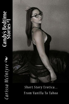 Candy's Bedtime Stories: Short Story Erotica
