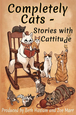 Completely Cats - Stories with Cattitude
