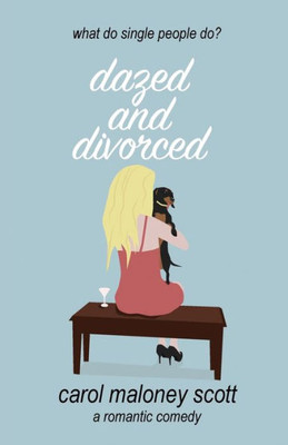 Dazed and Divorced (Rom-Com on the Edge)