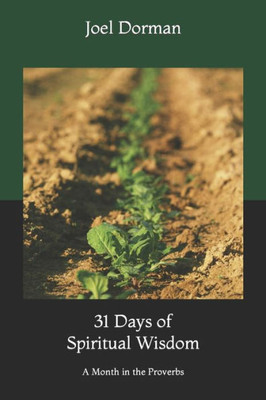 31 Days of Spiritual Wisdom: A Month in the Proverbs