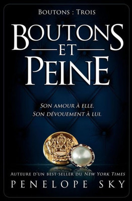 Boutons et peine (French Edition)