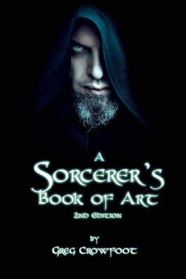 A Sorcerer's Book of Art: 2nd Edition