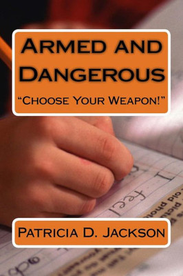 Armed and Dangerous: "Choose Your Weapon"