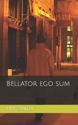 Bellator ego sum