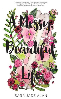 A Messy, Beautiful Life