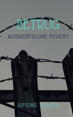 Betrug: Aussichtslose Flucht (German Edition)