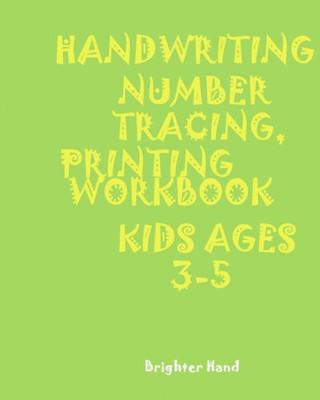 *HANDWRITING:NUMBER TRACING:PRINTING WORKBOOK:KIDS*Ages 3-5*: *HANDWRITING:NUMBER*TRACING:PRINTING*WORKBOOK:KIDS*Ages 3-5* (Handwriting Tracing Number Book1)