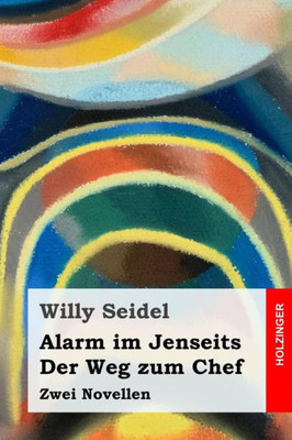 Alarm im Jenseits / Der Weg zum Chef: Zwei Novellen (German Edition)
