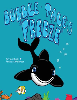 bubble tales: Freeze