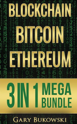 Blockchain: Bitcoin, Ethereum, Crytocurrency (An Easy to understand guide on Bitcoin, ethereum and Crytocurrency Investing including How/when to buy ... REAL money) (Crytocurrency domination series)