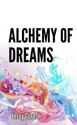 Alchemy of Dreams