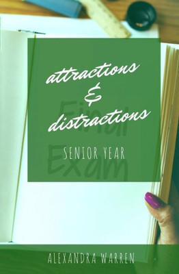 Attractions & Distractions: Senior Year