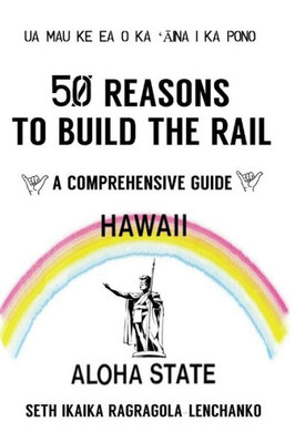 50 Reason To Build The Rail