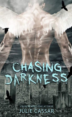 Chasing Darkness (The Stealing Light Trilogy)