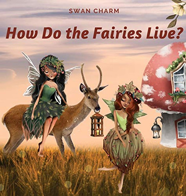 How Do the Fairies Live? - Hardcover