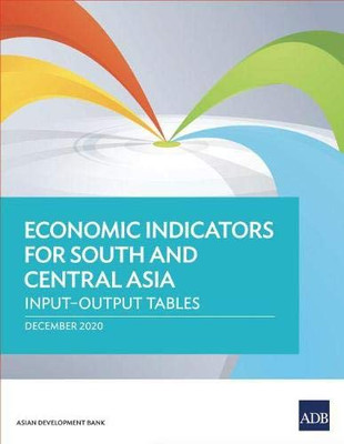 Economic Indicators for South and Central Asia: Input–Output Tables