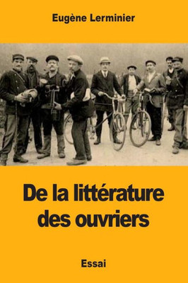 De la littérature des ouvriers (French Edition)