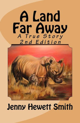 A Land Far Away: A True Story 2nd Edition