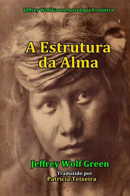 A Estrutura da Alma (Portuguese Edition)