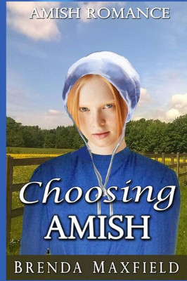 Amish Romance: Choosing Amish (Elsie's Story)