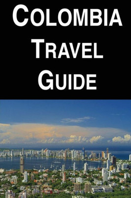 Colombia Travel Guide