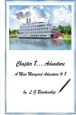 Chapter 8...Adventure: A Miss Margaret Adventure